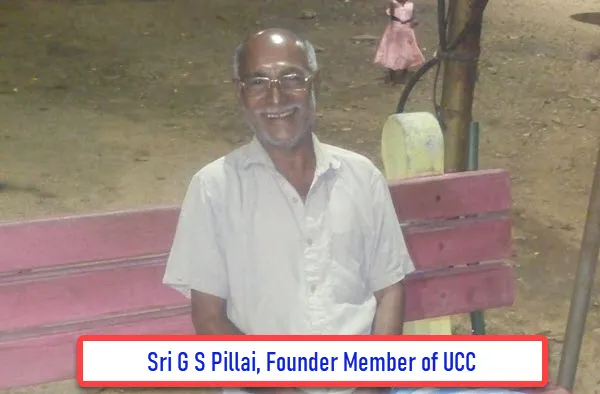 sri gs pillai founder member of UCC and NSS Chennai Padi